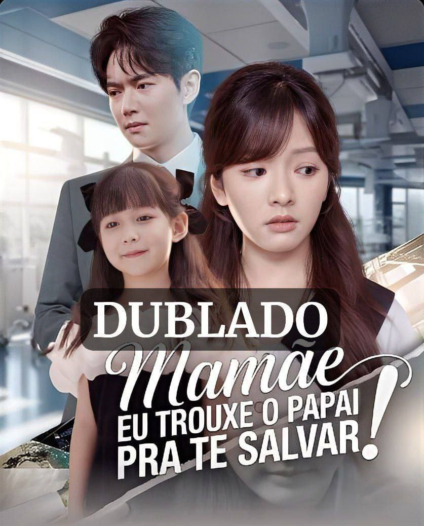 Mamãe eu trouxe o papai pra te Salvar
