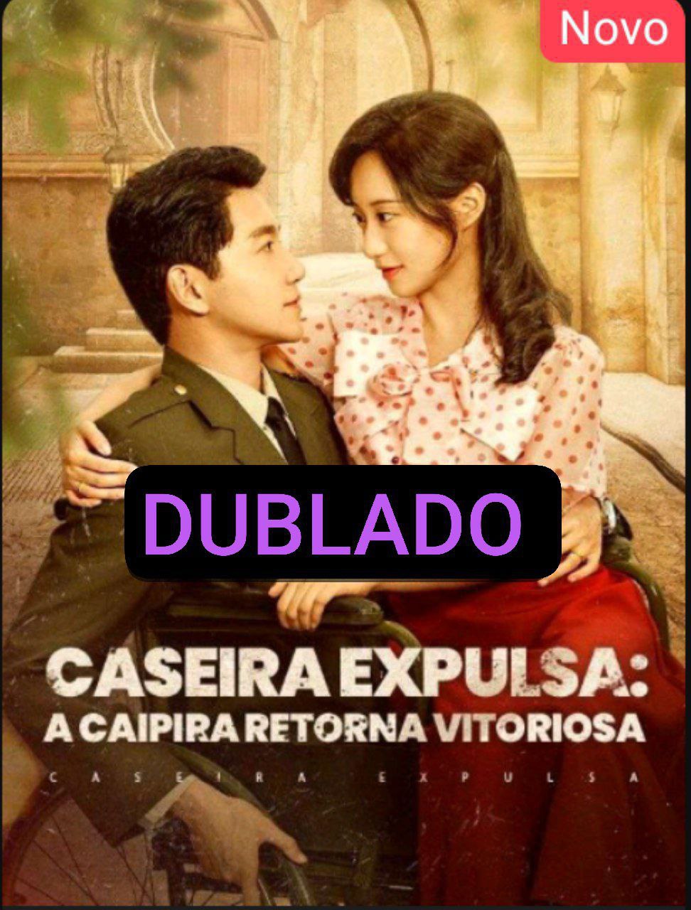 Caseira Expulsa, A Caipira retorna Vitoriosa