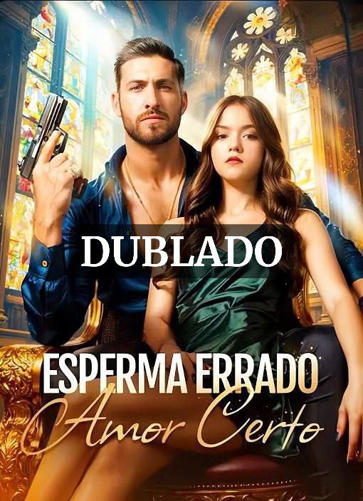Esperma Errado amor Certo