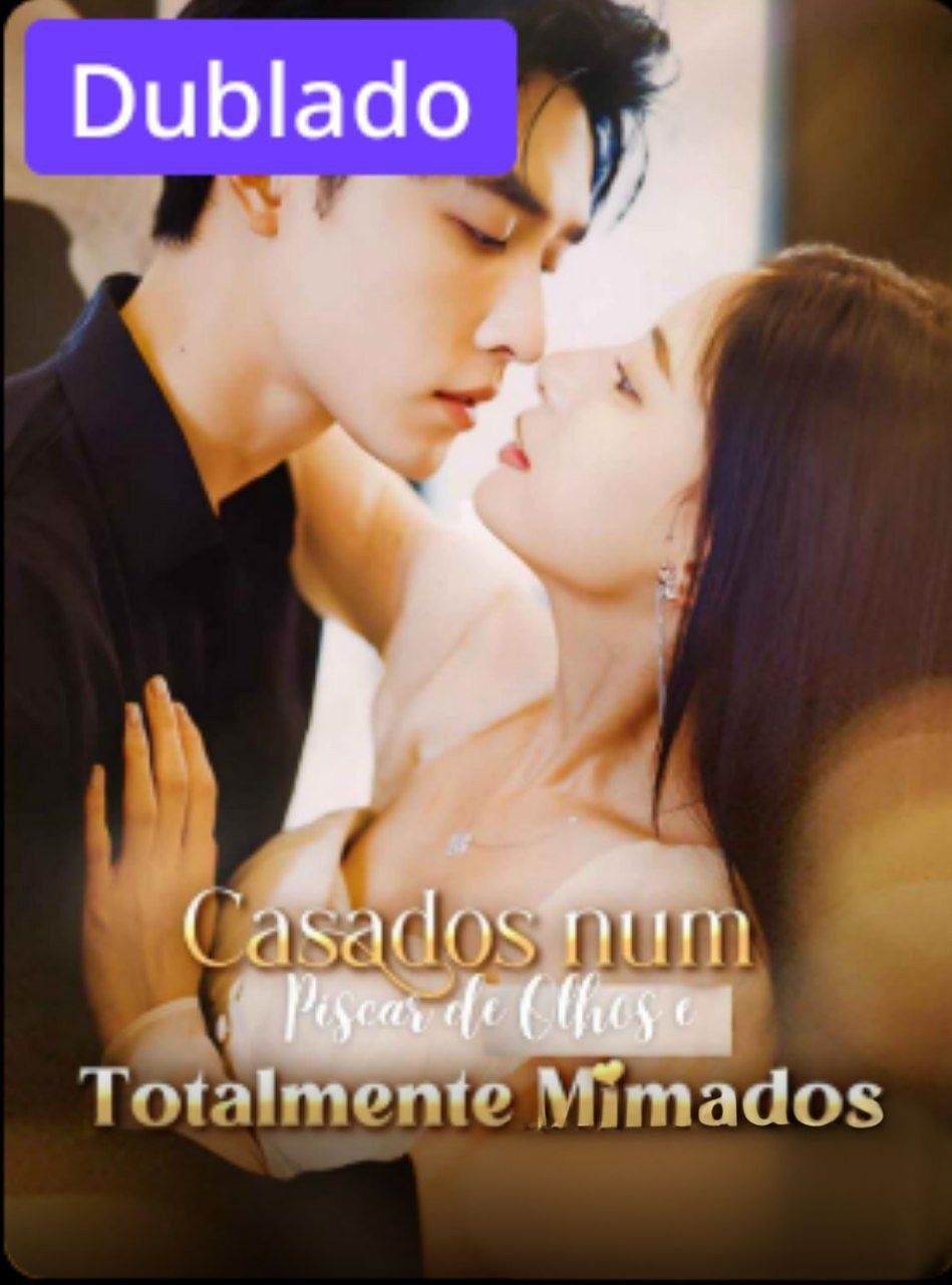 Casados num Piscar de Olhos e totalmente Mimados