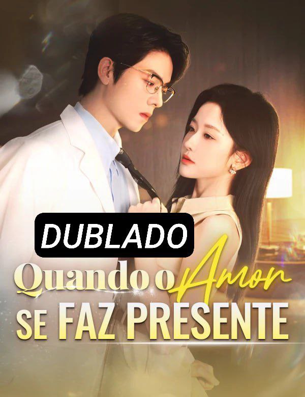 Quando o amor se faz Presente