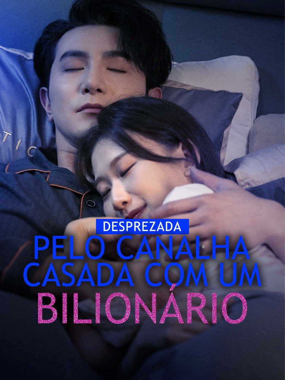 Despresada pelo Canalha Casada com um Bilionário