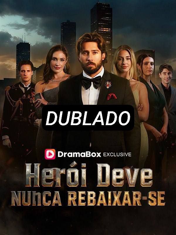 Herói nunca deve Rebaixar-Se