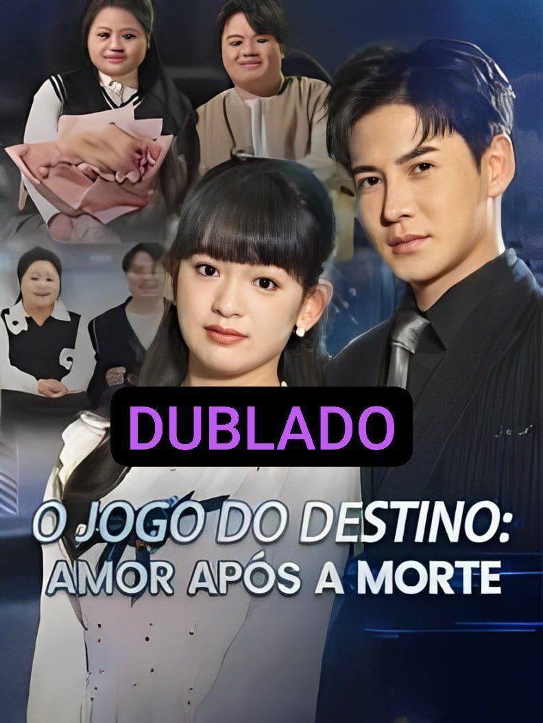 O Jogo do Destino: Amor Após a Morte(Retorno da Virada: Para Proteger Meu Verdadeiro Amor)