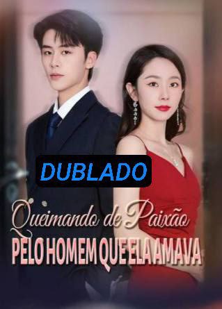 Queimando de paixão pelo homem que ela Amava