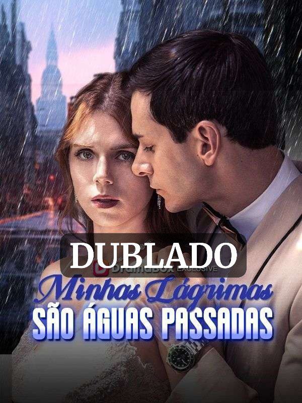 Minhas Lágrimas são Águas Passadas