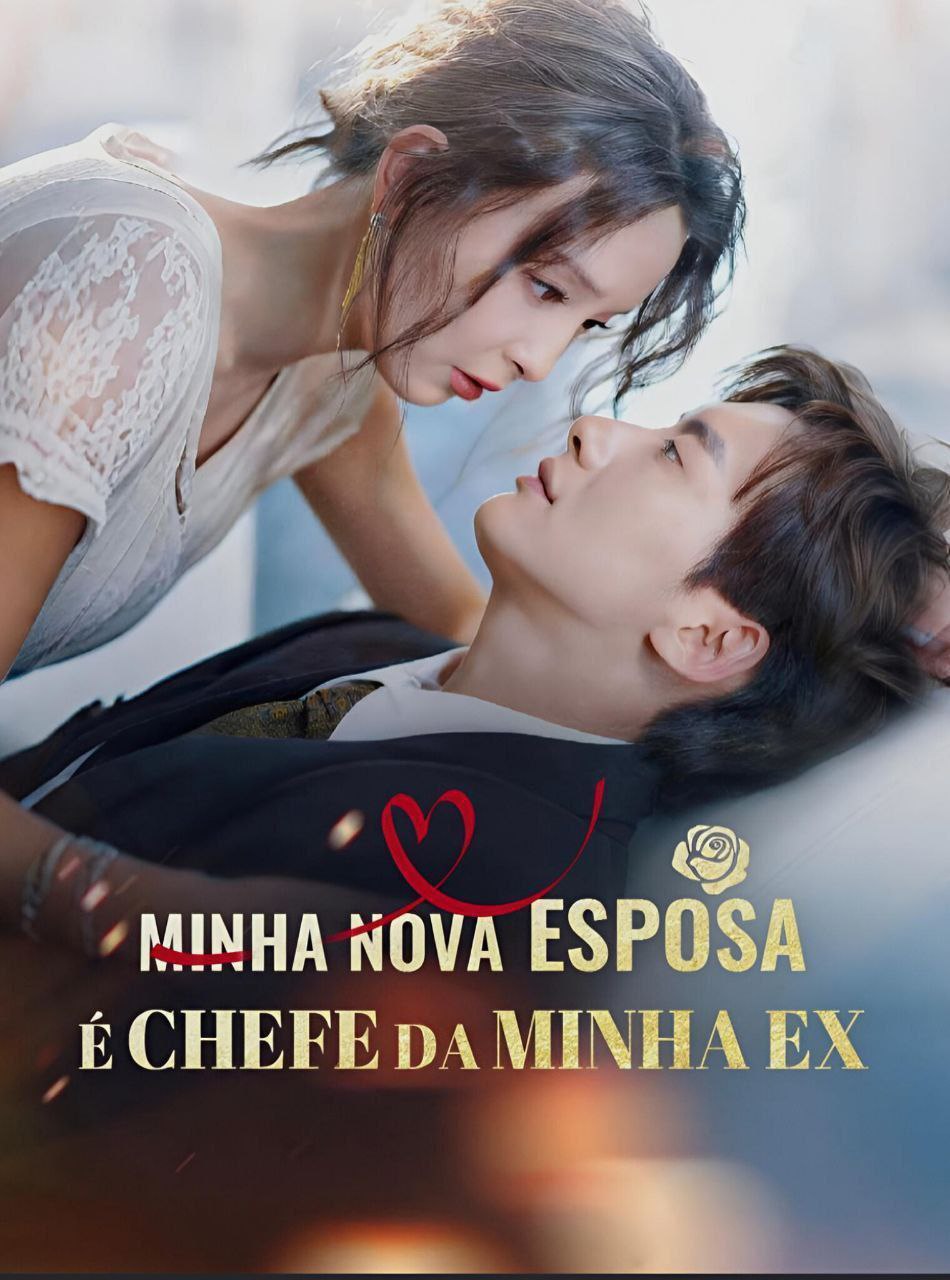 Minha nova esposa é Chefe da minha Ex