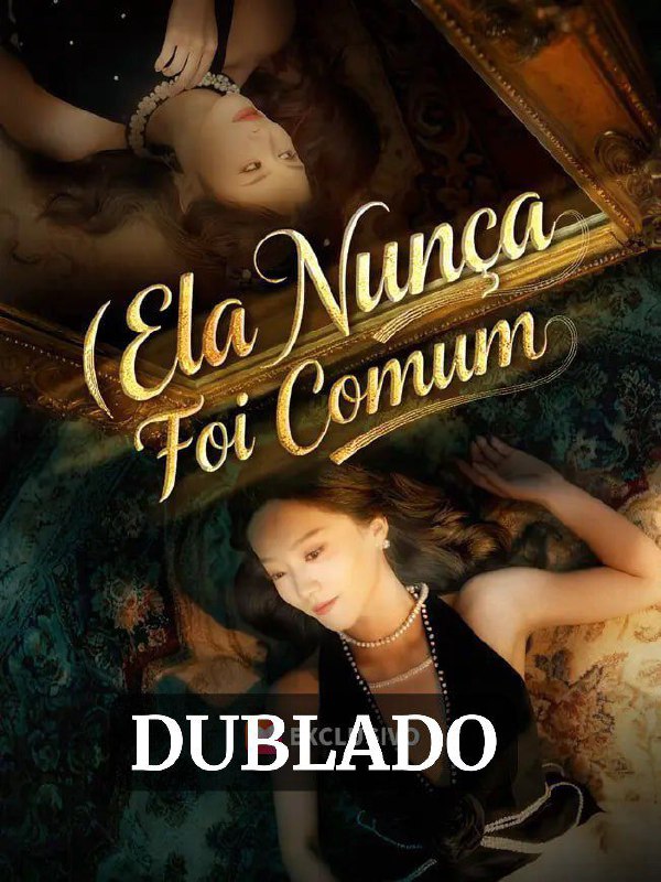 Ela Nunca foi Comum