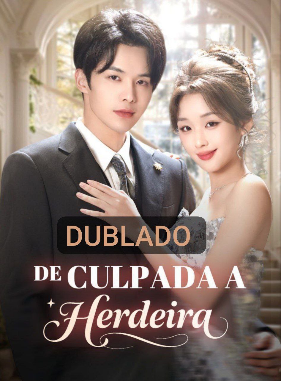 De Culpada a Herdeira