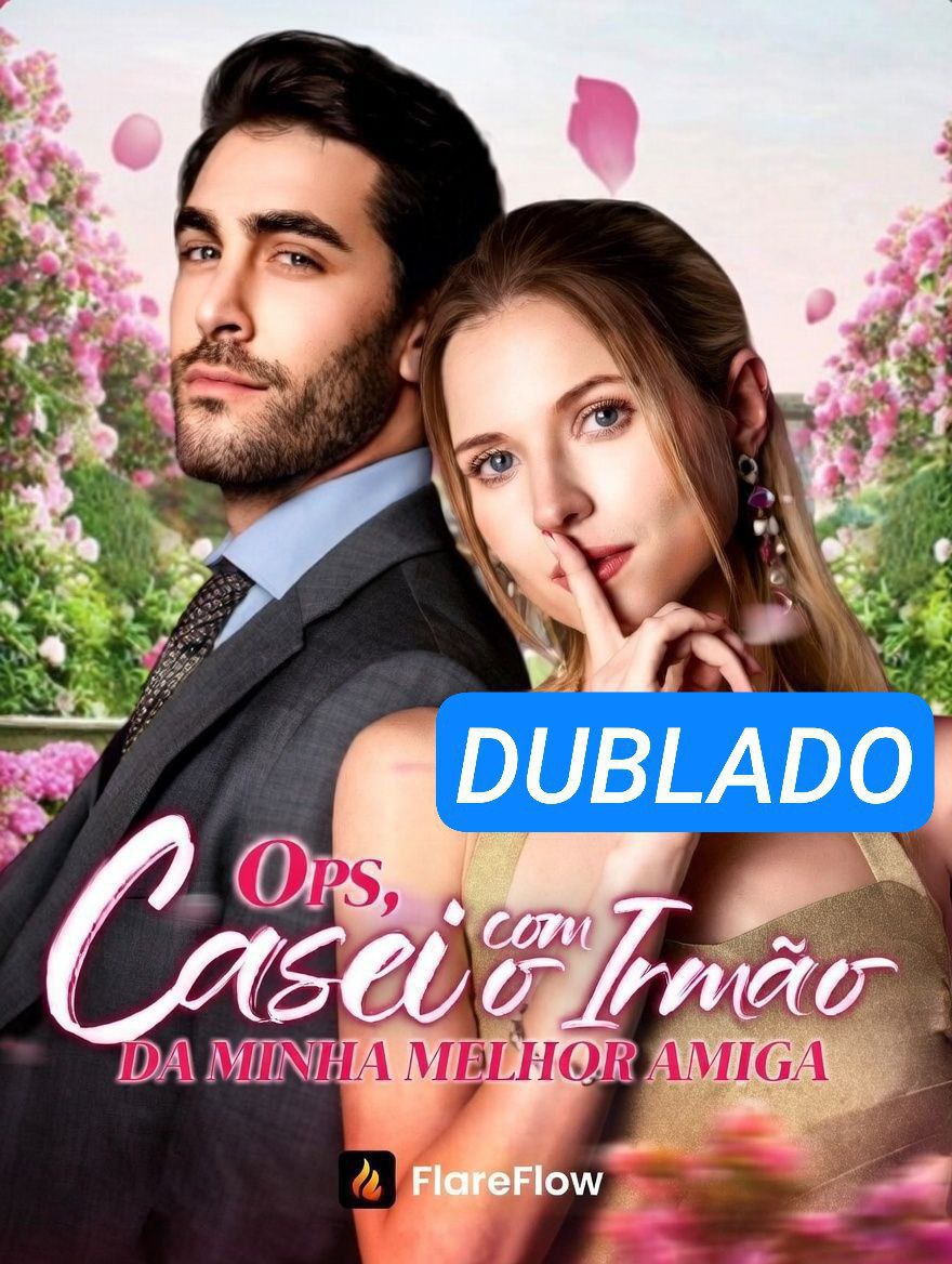 Ops, Casei com o Irmão da minha melhor Amiga