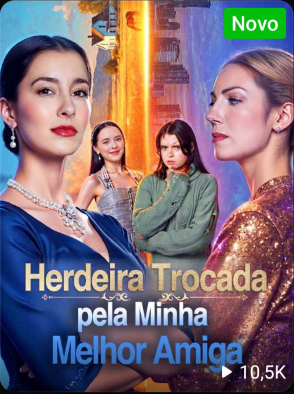 Herdeira Trocada pela minha Melhor Amiga