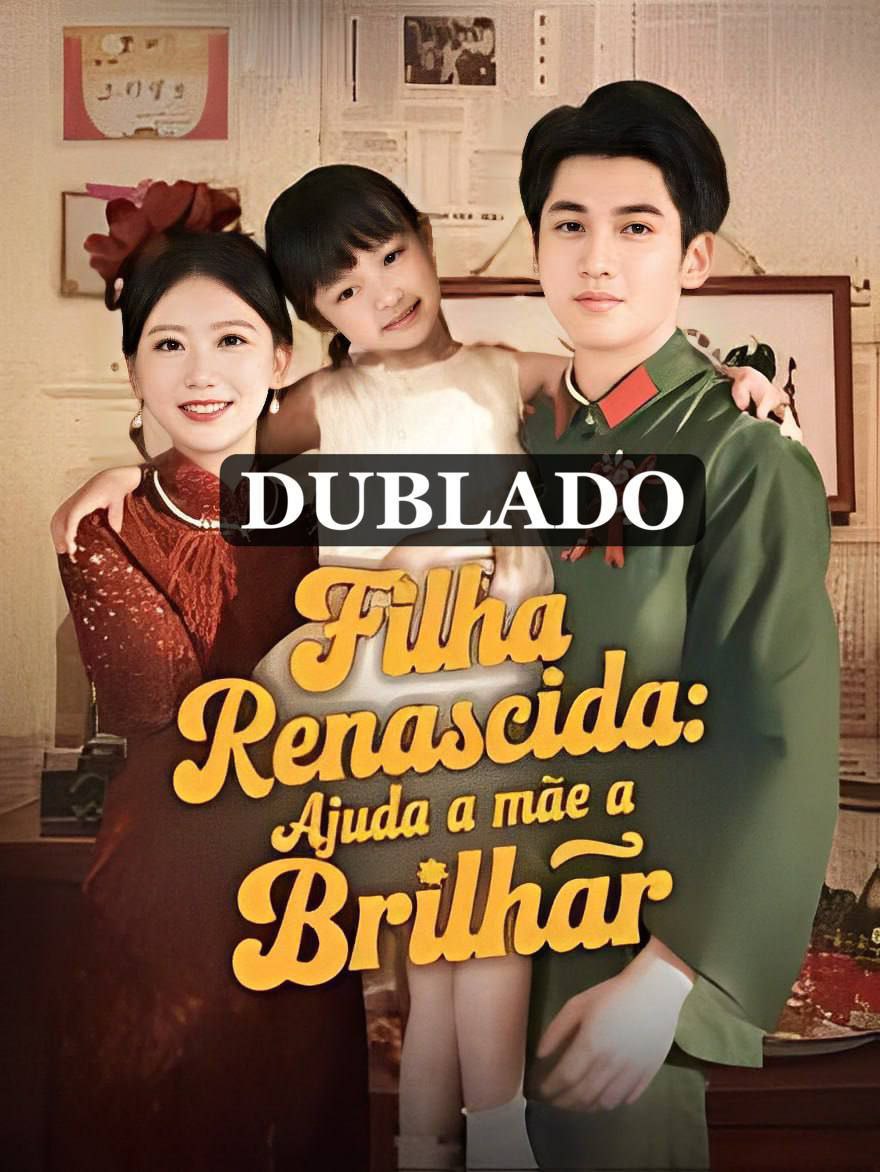 Filha Renascida: Ajuda a mãe a Brilhar
