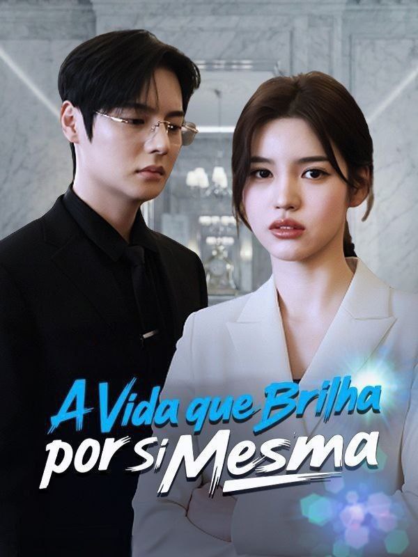 A Vida Brilha por si Mesma