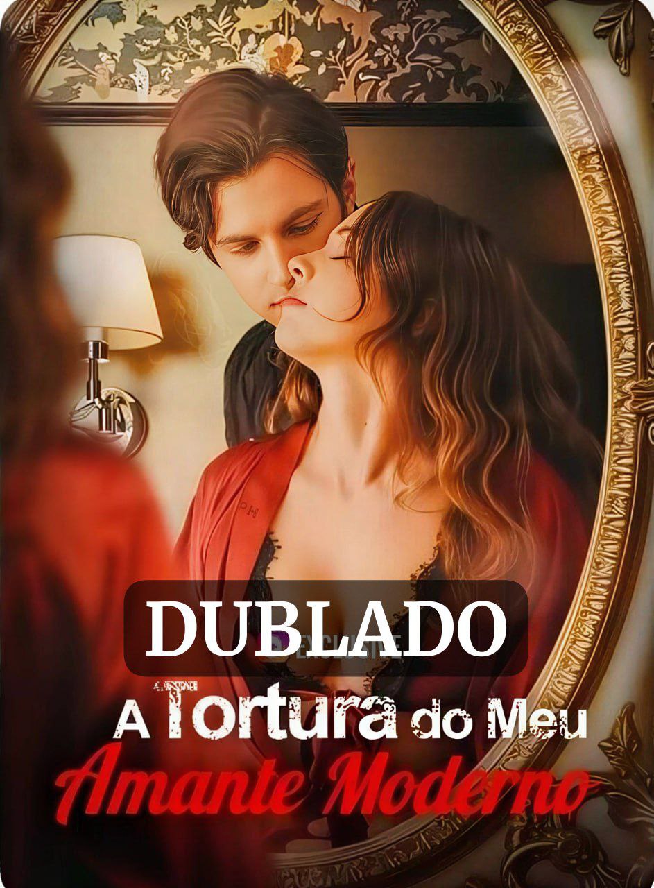A Tortura do meu amante Moderno