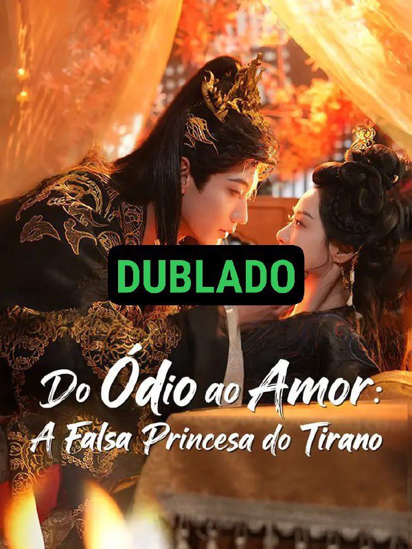 Do Ódio ao Amor, A Falsa Princesa do Tirano