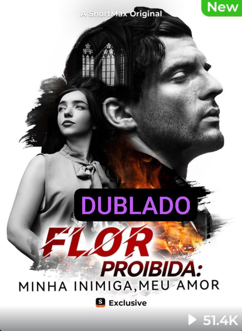 Flor Proibida: Minha Inimiga, Meu Amor