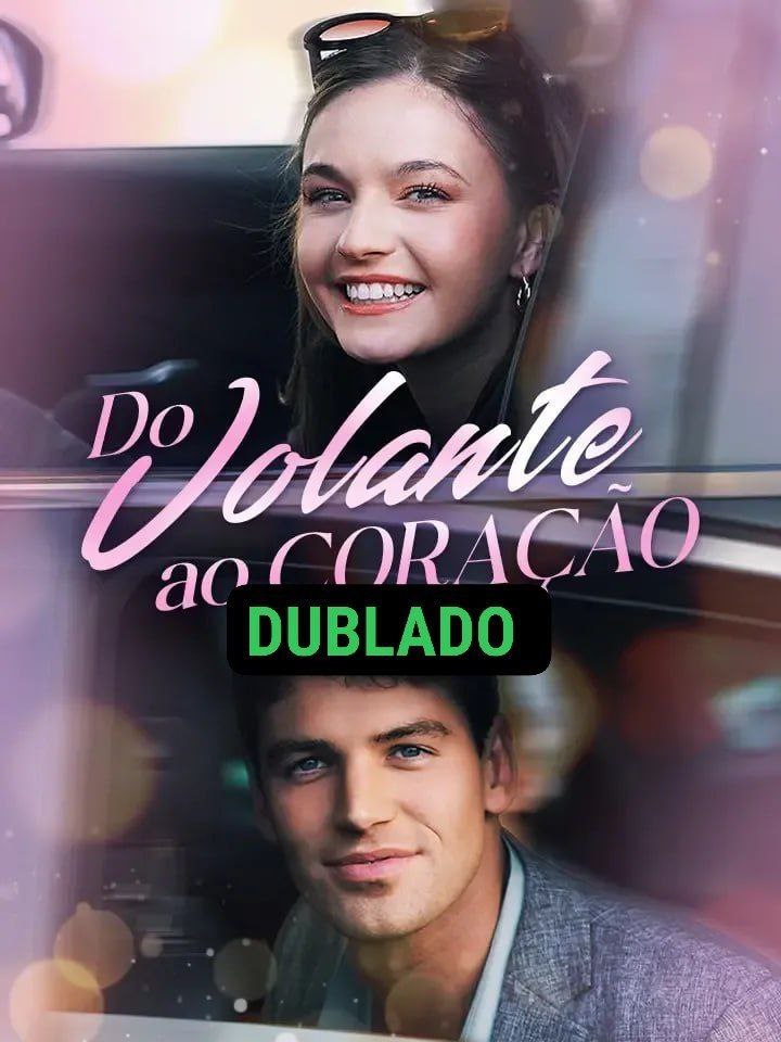 Do Volante ao Coração/ Drive to Love/ A Motorista Impulsionados pelo Amor/ Dirigindo para o Coração do Ceo/ Casada Acidentalmente com um Bilionário Secreto/ Motivado pelo Amor
