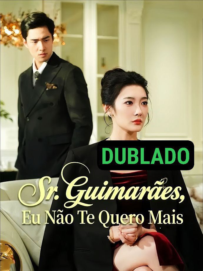Sr. Guimarães, Eu não te quero Mais