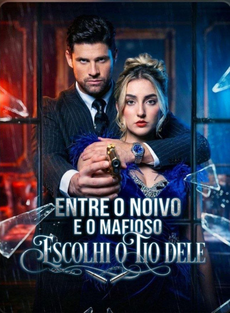 Entre o Noivo e o Mafioso Escolhi o Tio Dele