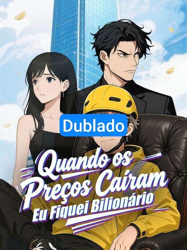 Quando os preços Caíram eu Fiquei Bilionário