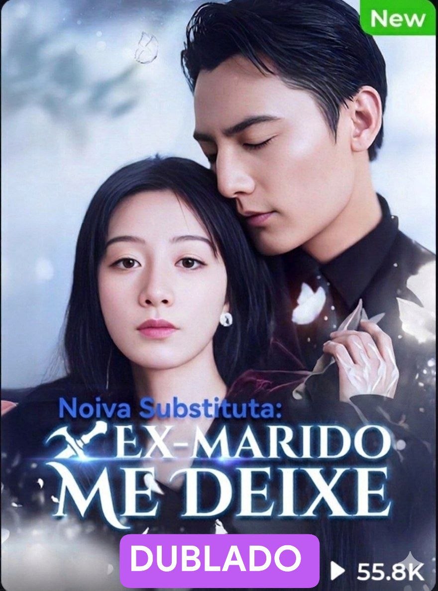 Noiva Substituta, Ex-Marido me Deixe