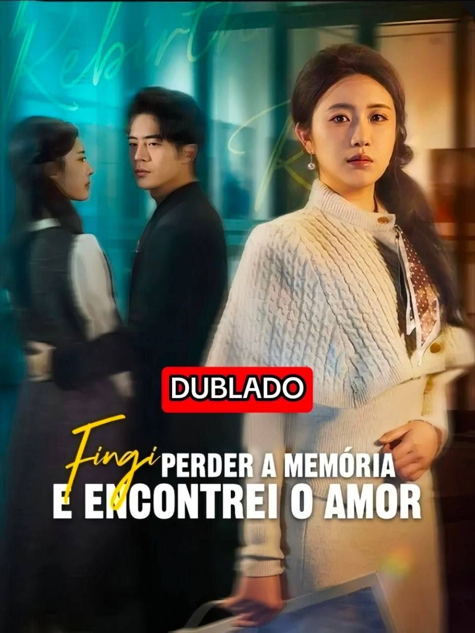 Fingi perder a memória e encontrei o Amor