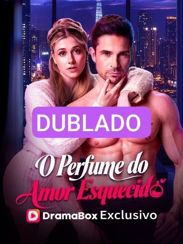 O Perfume do Amor Esquecido