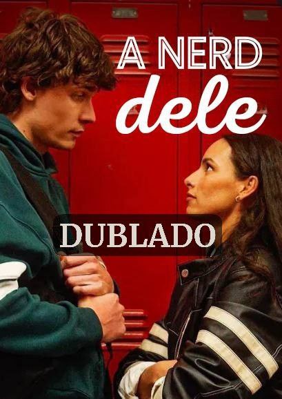 A Nerd Dele/ His Nerd